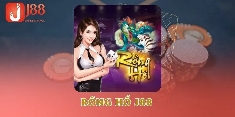 Rồng Hổ J88